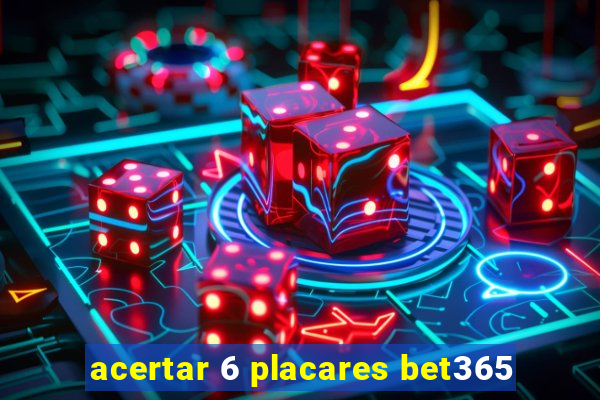 acertar 6 placares bet365